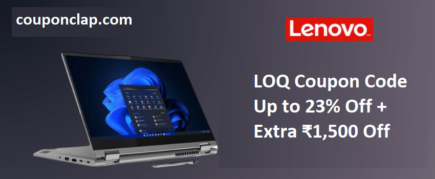 Lenovo LOQ Coupon Code: Up to 23% Off + Extra ₹1,500 Off