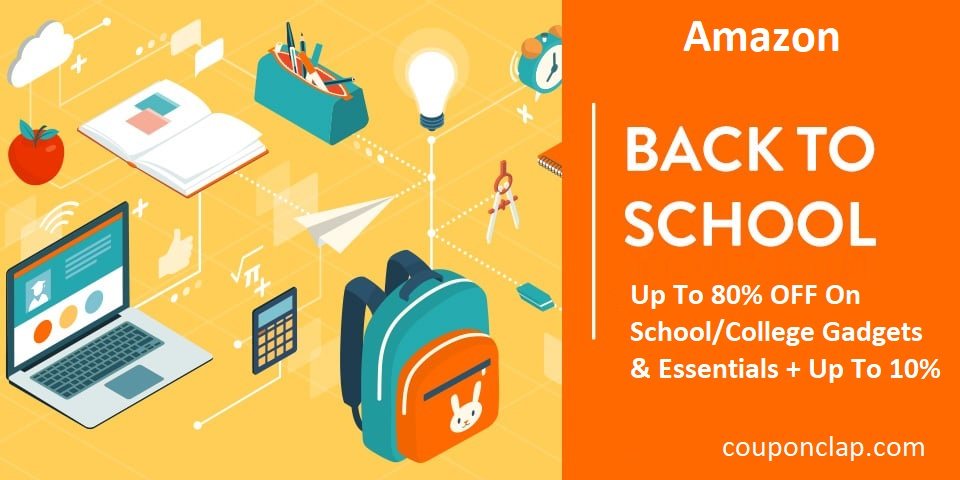 Amazon Back to School Sale: Up to 80% OFF on School & College Gadgets + Up to 10% Extra Savings